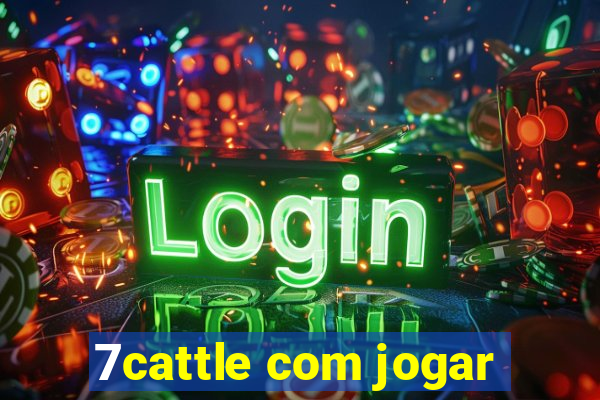 7cattle com jogar